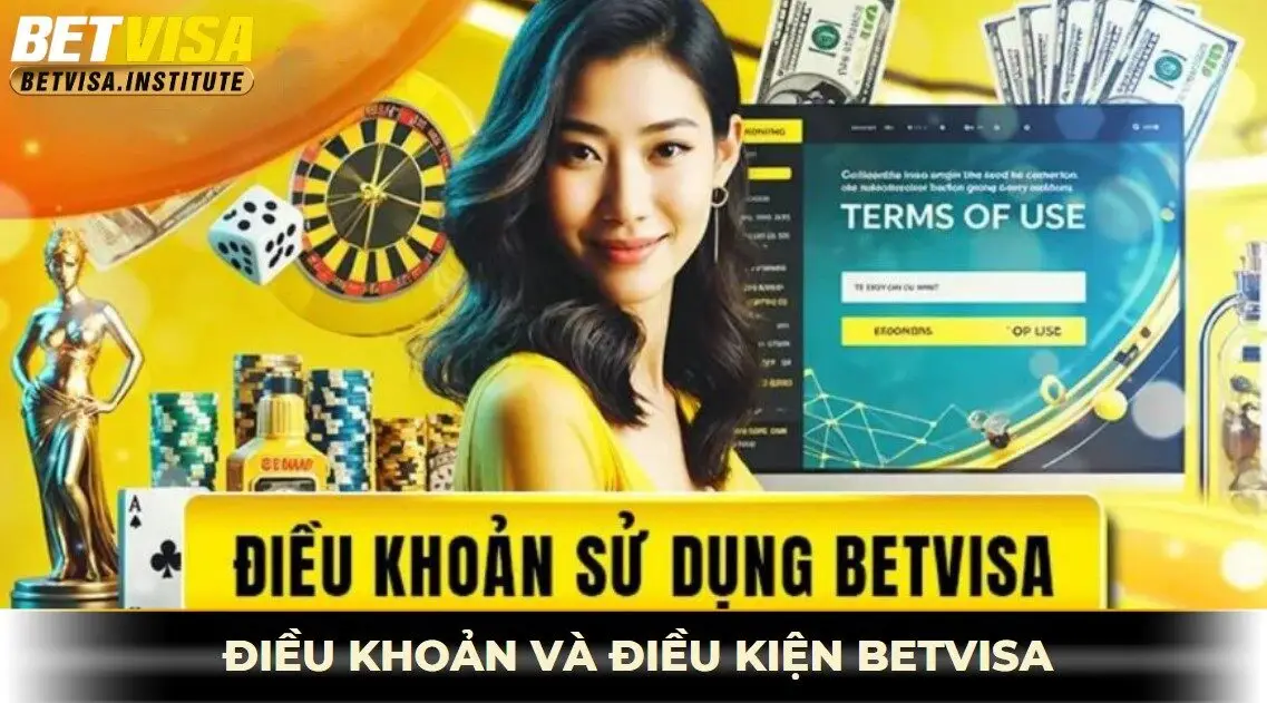 điều kiện và điều khoản betvisa về tài khoản