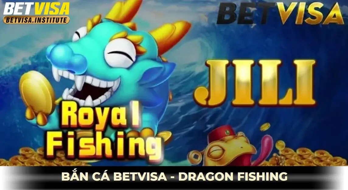 Dragon Fishing Băn cá Betvisa