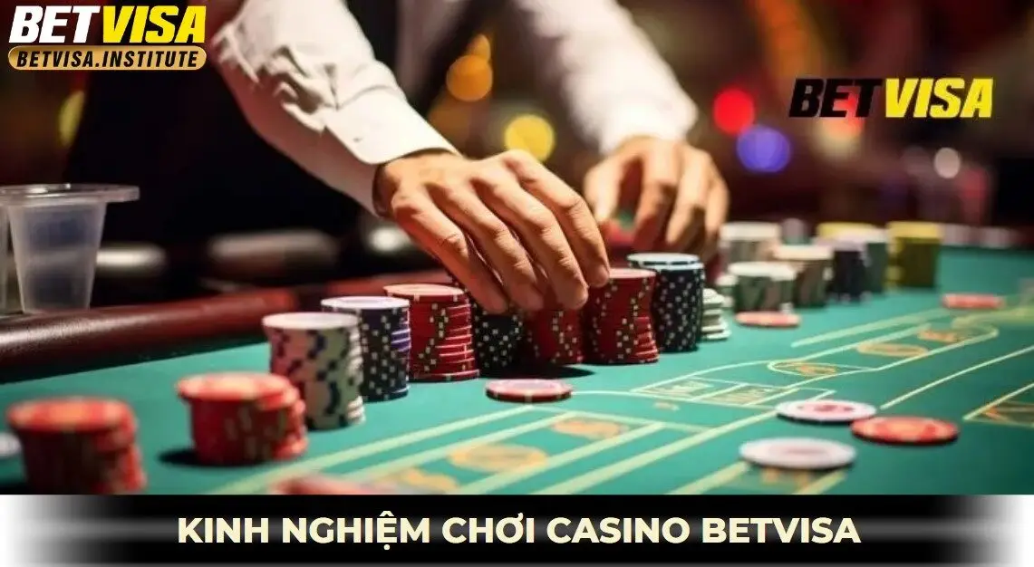 Kinh nghiệm chơi cá cược tại live casino