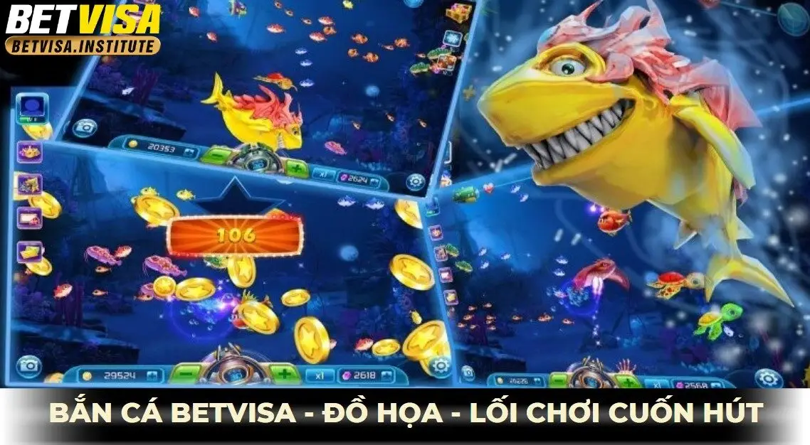 Bắn cá betvisa - đồ họa và lối chơi cuốn hút